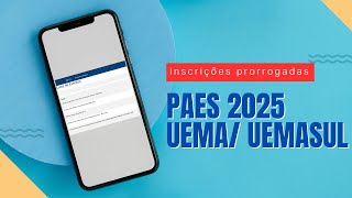 Inscrições do PAES 2025 UEMAUEMASUL prorrogadas [upl. by Oicangi224]