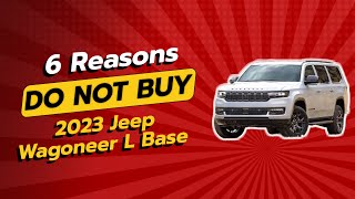 2023 Jeep Wagoneer L Base  6 Shocking Reasons Not to Buy 🚫🚗 [upl. by Bodi]