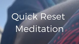 Quick Reset Meditation [upl. by Naloj]