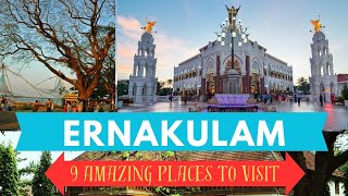 Ernakulam  Top 9 Amazing Tourist Places in Ernakulam District  Ernakulam Travel Guide  Kerala [upl. by Selec]