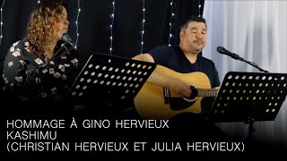 Hommage à Gino Hervieux  Kashimu Christian Hervieux et Julia Hervieux [upl. by Eihs]