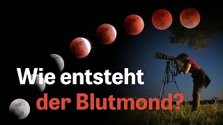 Mondfinsternis Wie entsteht ein Blutmond [upl. by Ocirrej]