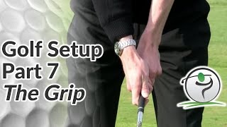 Golf Grip  StepbyStep Guide to the Perfect Grip [upl. by Alvera]