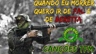 QUANDO EU MORRER QUERO IR DE FAL E DE BERETTA  CANÇÕES DE TFM [upl. by Zea]