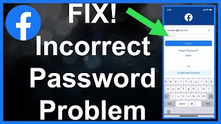 Facebook Incorrect Password  Try Again Fixed [upl. by Nylrebmik545]