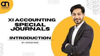 XI Accounting Special Journals Introduction  100 Complete course by Amjad Niaz [upl. by Blaseio564]