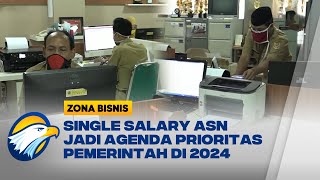 SiapSiap Gaji ASN pada 2024 Jadi Single Salary [upl. by Lorie]