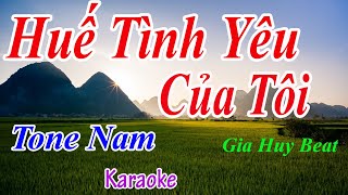 Huế Tình Yêu Của Tôi  Karaoke  Tone Nam  Nhạc Sống  gia huy beat [upl. by Ahsekyt793]