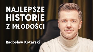 Radosław Kotarski opowiada nieznane historie z młodości [upl. by Euphemie]