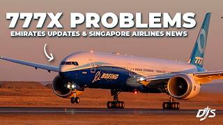 777X Problems Emirates Updates amp Singapore Airlines News [upl. by Aynotahs]