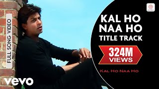 Kal Ho Naa Ho Full Video  Title TrackShah Rukh KhanSaif AliPreitySonu NigamKaran J [upl. by Ajssatsan343]