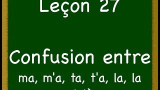 Leçon 27  Confusion entre Ma MaTa Ta La La [upl. by Killie]