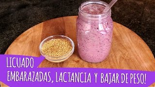 LICUADO PARA EMBARAZADAS LACTANCIA Y BAJAR DE PESO [upl. by Alita50]