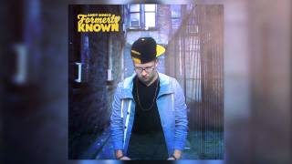 Andy Mineo  Formerly Known [upl. by Delija]