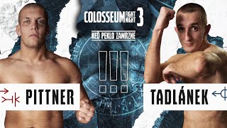 Colosseum Fight Night 3  Pittner vs Tadlánek [upl. by Lorak]