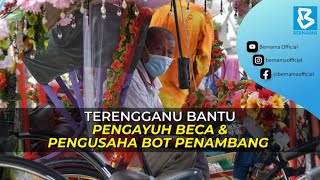 Terengganu bantu pengayuh beca amp pengusaha bot penambang [upl. by Dnomal]