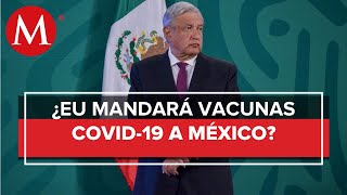 AMLO no se cierra posibilidad de que México tenga vacunas anticovid de EU [upl. by Nimsaj595]