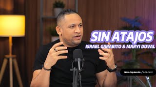 EP3 SIN ATAJOS II  Desbloqueados Podcast  Israel Garabito amp Maryi Duval [upl. by Odilo127]