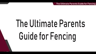 The Ultimate Parents Guide for Fencing [upl. by Oirasan]