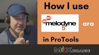 MixCoach  Using Melodyne ARA in Protools [upl. by Kcirederf]