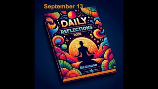 Daily Reflections Meditation Book – September 13 – Alcoholics Anonymous  Read Along –Sober Recovery [upl. by Tseng]