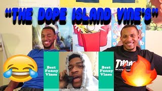 THE DOPE ISLAND VINE  REACTION [upl. by Sair]