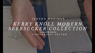 Kerry Knoll Modern Seersucker Fabrics  Cloth Collection Series By Jaxson Maximus [upl. by Remos639]