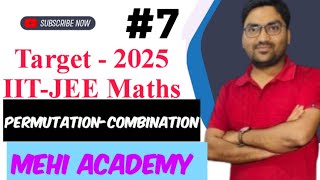 Permutation amp Combination  XI  IIT JEE  Mehi Academy Delhi Live Stream  L7 [upl. by Khalil]