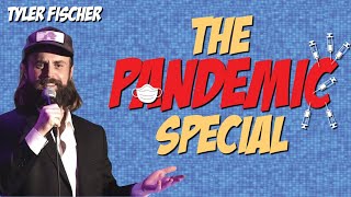 The FULL Pandemic Comedy Special by Tyler Fischer [upl. by Enyawad]