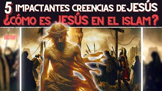 5 Creencias Impactantes de JESÚS en el Islam ¿Cómo es JESÚS en el Corán [upl. by Patrica]