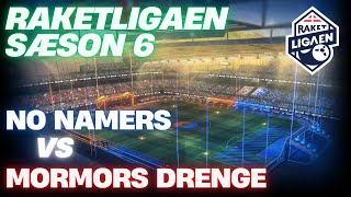 NO NAMERS vs MORMORS DRENGE  SÆSON 6  FJERDE KAMPDAG [upl. by Farrison599]