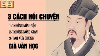 3 Cách Nói Chuyện Già Vẫn Phải Học [upl. by Hpsoj]