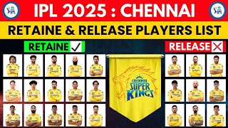 IPL 2025 Chennai Super Kings Retain amp Release Player List 2025  IPL 2025 CSK Team Release amp Retain [upl. by Ennayelhsa353]