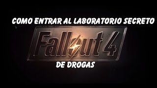 Fallout 4  Cómo entrar al laboratorio secreto de drogas [upl. by Lynna]