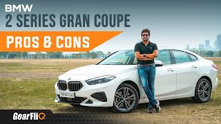 BMW 2 Series Gran Coupe  Pros amp Cons  Most affordable BMW  Should you buy  Hindi  GearFliQ [upl. by Onit26]