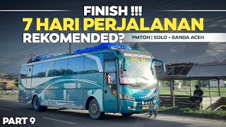 AKHIRNYA FINISH BANDA ACEH ‼️Trip 7 Hari Perjalanan Naik Bus PMTOH Solo  Banda Aceh Part9 [upl. by Brigitta56]