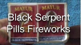 Black Serpent Pills Fireworks [upl. by Nylyak]