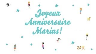 ♫ Joyeux Anniversaire Marius ♫ [upl. by Ethben]