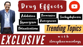 Drug Effects  Additive  Synergism  Potentiation  Antagonism  Permissive  Tachyphylaxis [upl. by Lorens]