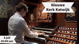 Orgelconcert vanuit de Nieuwe Kerk in Katwijk  Gert van Hoef 59 [upl. by Hartzel]