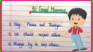 10 Good Manners  10 lines on Good Manners in english  Good Manners essay 10 lines Good Manners [upl. by Aissac599]