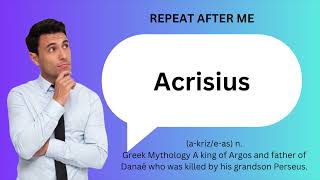 How to SAY and USE ACRISIUS [upl. by Annoek881]