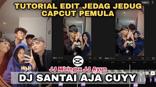 Tutorial Edit Jedag Jedug Capcut DJ SANTAI AJA CUYY  JJ 2023 [upl. by Nelon]