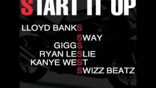 Lloyd Banks ft Sway Giggs Kanye West Swizz Beatz amp Ryan Leslie  Start It Up Official UK Remix [upl. by Airotnes288]