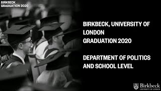 Birkbeck University of London Graduation 2020  Department of Politics and School Level [upl. by Atinot]