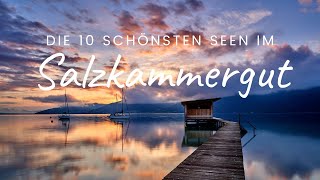 Salzkammergut Best Of  Die 10 schönsten Seen [upl. by Abisha]