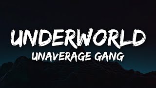 Unaverage Gang  Underworld Lyrics [upl. by Loyce]