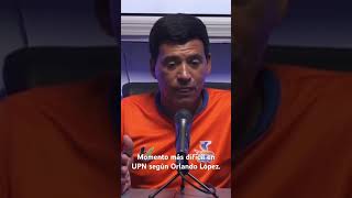 El momento más difícil de la UPNFM según el Profe Orlando López [upl. by Rogergcam]