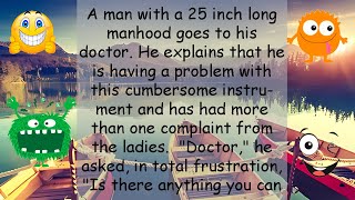 Funny Jokes A man with a 25 inch long manhood goes to his doctor [upl. by Goer]