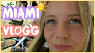 MIAMI VLOGG  RESAN DIT [upl. by Nanerb476]